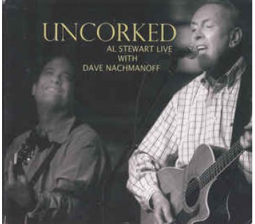 Uncorked - Al Stewart Live with Dave Nachmanoff