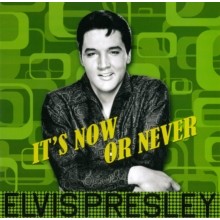 It's Now Or Never