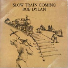Slow Train Coming