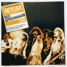 Setlist: The Very Best of REO Speedwagon Live