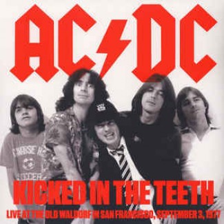 Kicked In The Teeth: Live At The Old Waldorf. San Francisco. 1977 Fm Broadcast