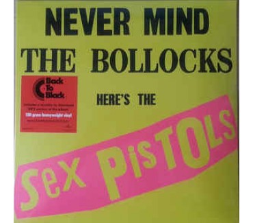 Never Mind The Bollocks, Here's The Sex Pistols