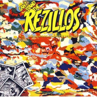 Can't Stand The Rezillos: The (Almost) Complete Rezillos