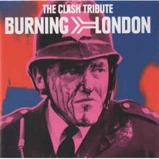 Burning London: The Clash Tribute