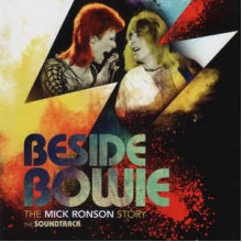 Beside Bowie: The Mick Ronson Story The Soundtrack
