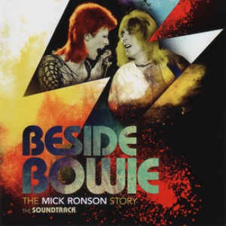 Beside Bowie: The Mick Ronson Story The Soundtrack