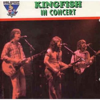 King Biscuit Flower Hour Presents Kingfish In Concert