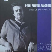 Mixed Up Shook Up Girl: The Solo Sessions 1977-1980