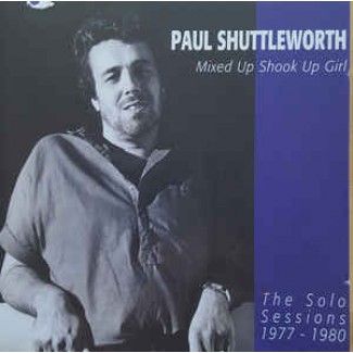 Mixed Up Shook Up Girl: The Solo Sessions 1977-1980