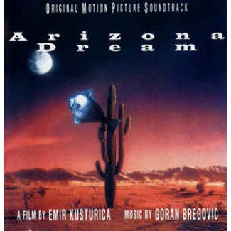 Arizona Dream (Original Motion Picture Soundtrack)