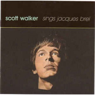 Scott Walker Sings Jacques Brel