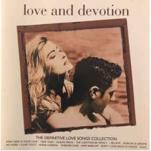 Love And Devotion - The Definitive Love Songs Collection