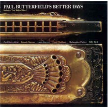 Paul Butterfield's Better Days