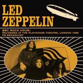 BBC Rock Hour: Recorded At The Playhouse Theatre, London 1969