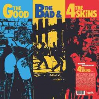 The Good, The Bad & The 4 Skins