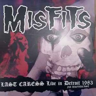 Last Caress Live In Detroit 1983 Fm Broadcast