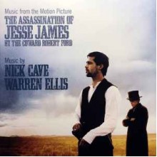 The Assassination Of Jesse James By The Coward Robert Ford (Music From The Motion Picture)