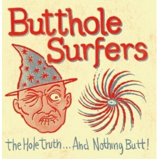 The Hole Truth...And Nothing Butt!
