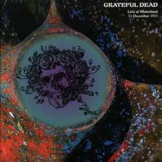 Live at Winterland 31 December 1971