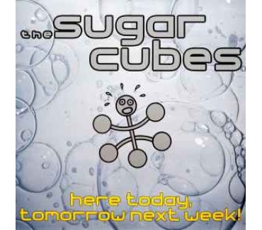 Here Today, Tomorrow Next Week!